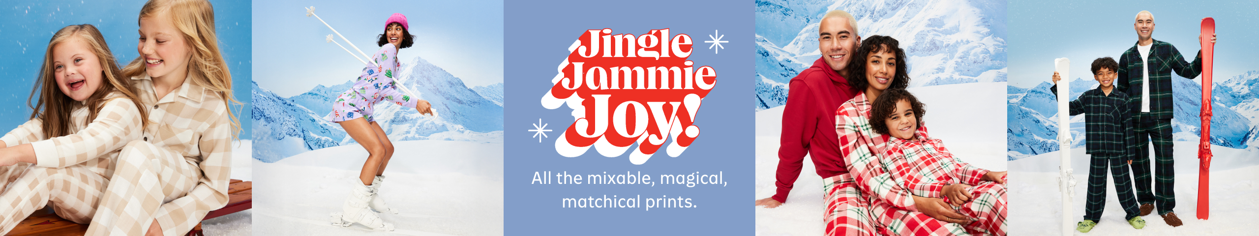 Jingle jammie joy. All the mixable, magical, matchical prints.